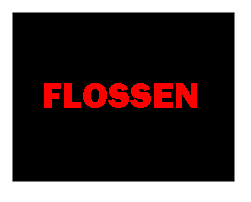 FLOSSEN FLOSSEN