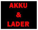 Akkus & Lader Akkus & Lader