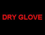 DRY GLOVE DRY GLOVE